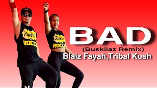 BAD  buskilaz remix  Blaiz Fayah  Tirbal Kush  ZUMBA  Dance Hall  ZIN JOEL  Angie [upl. by Veno]