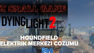 Dying Light 2  Houndfield Elektrik Merkezi Çözümü [upl. by Agni845]