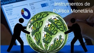 Instrumentos de Política Monetária Compulsório Redesconto e Títulos Públicos [upl. by Kcin369]