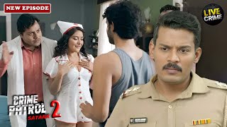 एक Nurse के साथ हुआ हादसा  Best Of Crime Patrol  Crime Series  Full Episode [upl. by Xed]