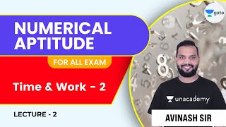 Time and Work  2  L 2  Numerical Aptitude  For All Exam  By Avinash Sir [upl. by Nysilla]