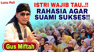 Gus Miftah Terbaru  Istri Wajib Tahu Inilah Rahasia Agar Suami Sukses [upl. by Ahseiyn]