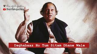 NFAK  Daghabaaz Ho Tum Sitam Dhane Wale  Nfak Quotes amp Lines  Nusrat Fateh Ali Khan [upl. by Cacia]