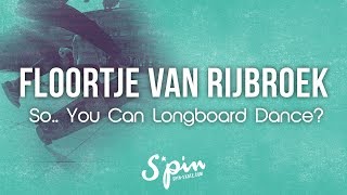 Floortje van Rijbroek – SYCLD 2018 – Longboard Dancing [upl. by Ehud]