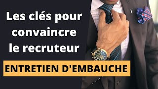 REUSSIR UN ENTRETIEN D’EMBAUCHE LES CLÉS INDISPENSABLES POUR CONVAINCRE UN RECRUTEUR [upl. by Fesoj154]