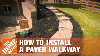 How to Install a Paver Walkway  The Home Depot [upl. by Assilam]