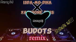 BEST ISDA MO DIHA × XANTHONE PLUS BUDOTS REMIXMurag DJ [upl. by Ludwigg878]