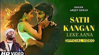 Ho Sath Kangan Leke Aana Song Full song Arijit Singh  Thode Bandhan Lekar Aana [upl. by Decima]