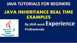 JAVA Tutorials  Java Inheritance Real time Examples [upl. by Rik]