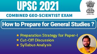 UPSC 2021 How to Prepare for General Studies Paper1  Combined GeoScientist Exam [upl. by Lorrad354]