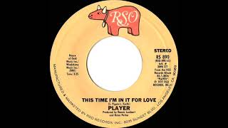 1978 HITS ARCHIVE This Time I’m In It For Love  Player stereo 45 single version [upl. by Ruffo]