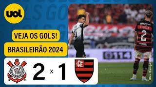 CORINTHIANS 2 X 1 FLAMENGO  CAMPEONATO BRASILEIRO 2024 VEJA OS GOLS [upl. by Naruq]