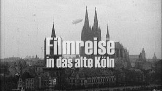 Filmreise in das alte Köln  Köln vor dem Krieg  DVD VoD Download [upl. by Eeralih]