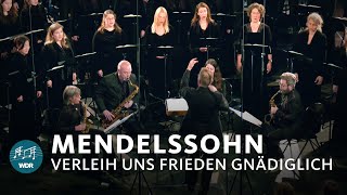 Mendelssohn  Verleih uns Frieden gnädiglich  WDR Rundfunkchor [upl. by Bertila]