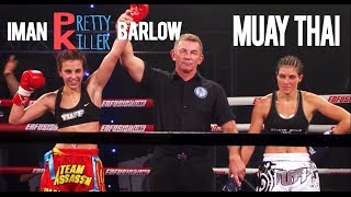 Iman Pretty Killer Barlow Muay Thai ESM [upl. by Ylicis]