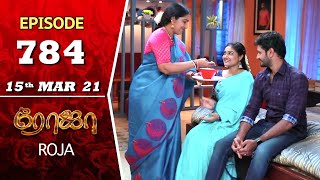 ROJA Serial  Episode 784  15th Mar 2021  Priyanka  Sibbu Suryan  Saregama TV Shows Tamil [upl. by Borlow]