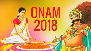 Onam 2018  Thiruvonam 2018  Happy Onam 2018 [upl. by Tigges804]