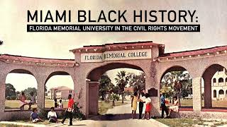 The Black History of Miami  Florida Memorial University [upl. by Riplex977]