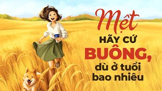 Mệt Hãy Nghỉ Ngơi Đau Khổ Hãy Buông Bỏ  Radio Chữa Lành [upl. by Monjan]