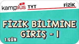 Fizik Bilimine Giriş1  TYT Fizik 1Gün  kampplus YKS2024 [upl. by Zerep]