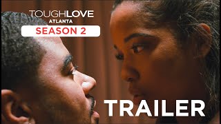 Tough Love Atlanta Season 2  Official Trailer 2024 [upl. by Anilorak]