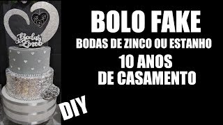 COMO FAZER BOLO FAKE 10 ANOS DE CASAMENTO  BODAS DE ESTANHO OU ZINCO [upl. by Toogood]