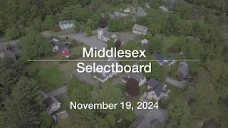 Middlesex Selectboard  November 19 2024 MSB [upl. by Nivram]