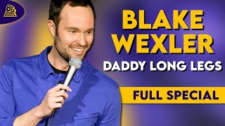 Blake Wexler  Daddy Long Legs Full Comedy Special [upl. by Asiuqram]