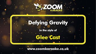 Glee Cast  Defying Gravity  Karaoke Version from Zoom Karaoke [upl. by Yllen199]