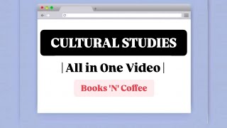 Cultural Studies  A Complete Study With Notes [upl. by Lindemann469]