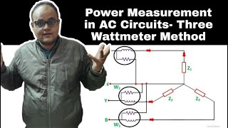 Power Measurement in Three Phase AC Circuit II Three Wattmeter Method II Lec15 [upl. by Nivk748]