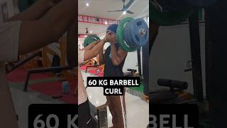 60 KG BARBELL CURL 💪✅ shorts fitness trending [upl. by Eireva]