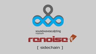 The Ultimate Sidechaining  Sidechain ANYTHING in Renoise  Tutorial [upl. by Aniloj]