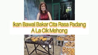 Ikan Bawal Bakar Cita Rasa Padang A La Cik Mehong 😊✌️ [upl. by Yeta]