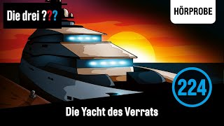 Die drei  Folge 224 Die Yacht des Verrats  Hörprobe zum Hörspiel Die drei Fragezeichen [upl. by Kenn]