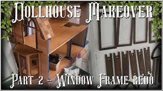 Dollhouse Makeover Part 2  Window Frames Sanding and Staining [upl. by Della771]