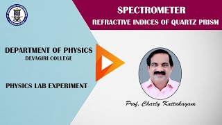 34SPECTROMETER  REFRACTIVE INDICES OF QUARTZ PRISM ProfCharly Kattakayam [upl. by Herr515]