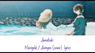 Amatsuki  Marigold  Aimyon cover  Lyrics ROMENG [upl. by Amalita943]