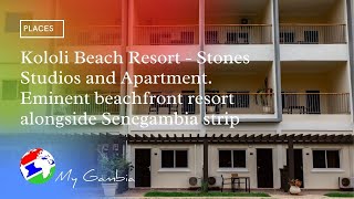 Kololi Beach Resort  Stones Boutique Studios amp Apartments  My Gambia  My Magazine [upl. by Ahsoik]