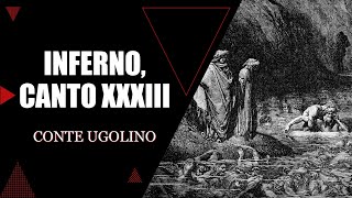 Dante Inferno XXXIII Conte Ugolino  Parafrasi e Commento [upl. by Lilla939]