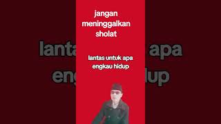 Jangan meninggalkan sholat [upl. by Anelahs]