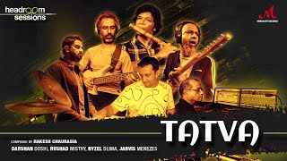 Tatva  Headroom Sessions  Rakesh Chaurasia Darshan Doshi Jarvis Menezes Nyzel Dlima Rushad M [upl. by Everard]