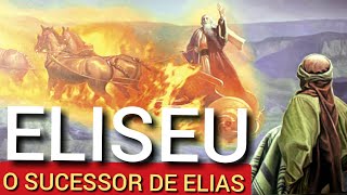 Eliseu  A história do Sucessor de Elias Completa [upl. by Oruasi]