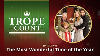 The Trope Count 003  The Most Wonderful Time of the Year Counting Hallmark Tropes [upl. by Samaj]