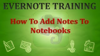 Adding notes to notebooks in evernote [upl. by Nnylodnewg]