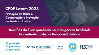 CPDP LATAM 2023  Desafios da Transparência na Inteligência Artificial [upl. by Gran]