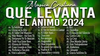 MÚSICA CRISTIANA QUE LEVANTA EL ÁNIMO 2024  HERMOSAS ALABANZAS CRISTIANAS DE ADORACION 2024 [upl. by Alicirp248]