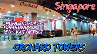 Orchard Towers  Singapores Famous RedLight District Closes What Happened [upl. by Horatia]