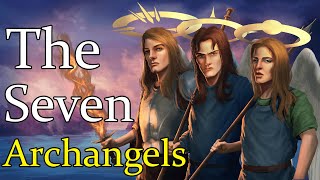 Who are the 7 Archangels amp What Do They Represent  Angelology [upl. by Tannenwald]