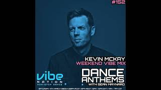 Dance Anthems 152  Kevin McKay Guest Mix  4th March 2023 [upl. by Mairym]